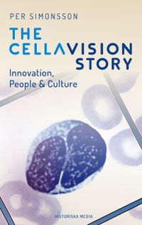 The CellaVision Story : Innovation, People & Culture; Per Simonsson; 2018