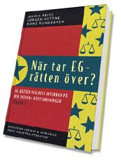 När tar EG-rätten över?; Maria Fritz, Jörgen Hettne, Hans Rundegren; 2001