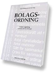 Bolagsordning -- Praktisk vägledning, exempel på formuleringar; Björn Kristiansson, Rolf Skog; 2002