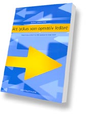 Att lyckas som operativ ledare -- Praktiska verktyg för vardagen som chef; Björn Sandström; 2004