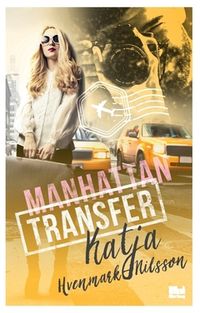Manhattan Transfer; Katja Hvenmark Nilsson; 2019