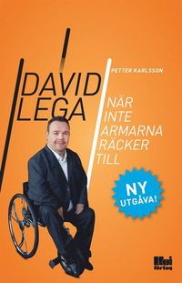 När inte armarna räcker till; David Lega, Petter Karlsson; 2015