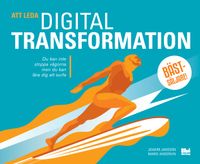 Att leda digital transformation; Marie Andervin, Joakim Jansson; 2016