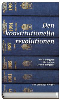 Den konstitutionella revolutionen; Niclas Berggren, Nils Karlson, Joakim Nergelius; 2001