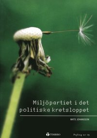 Miljöpartiet i det politiska kretsloppet; Mats Johansson; 1999