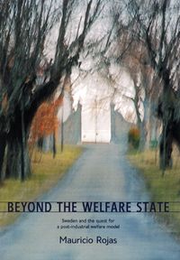 Beyond the welfare state; Mauricio Rojas; 2001