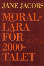 Morallära för 2000-talet; Jane Jacobs; 1995