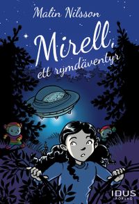 Mirell, ett rymdäventyr; Malin Nilsson; 2015