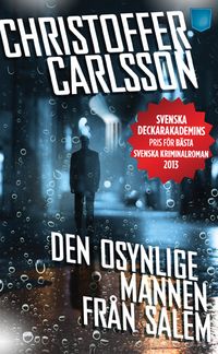 Den osynlige mannen från Salem; Christoffer Carlsson; 2014