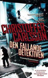 Den fallande detektiven; Christoffer Carlsson; 2015