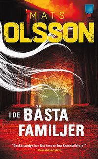 I de bästa familjer; Mats Olsson; 2016