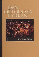 Den ortodoxa kyrkan; Kallistos Ware; 2001