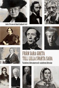 Från Sara Greta till Lilla svarta Sara : väckelsen i litteraturen och väckelsens litteratur; Anders Persson, Daniel Lindmark; 2009