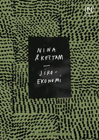 Jiroekonomi; Nina Åkestam; 2014