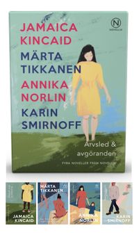 Presentask med fyra noveller : Arvsled och avgöranden; Jamaica Kincaid, Annika Norlin, Karin Smirnoff, Märta Tikkanen; 2021