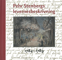 Pehr Stenbergs levernesbeskrivning : av honom själv författad på dess lediga stunder. D. 2, 1784-1789; Fredrik Elgh, Göran Stenberg, Ola Wennstedt; 2015