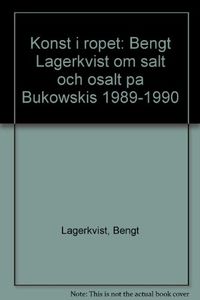 Konst i ropet: Bengt Lagerkvist om sålt och osålt på Bukowskis 1989-1990; Bengt Lagerkvist; 1990