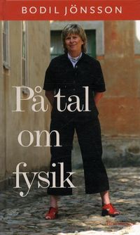 På tal om fysik; Bodil Jönsson; 2003
