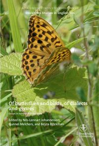 Of butterflies and birds, of dialects and genres : essays in honour of Philip Shaw; Nils-Lennart Johannesson, Gunnel Melchers, Beyza Björkman; 2015