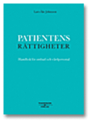 Patientens rättigheter; Lars-Åke Johnsson; 2008
