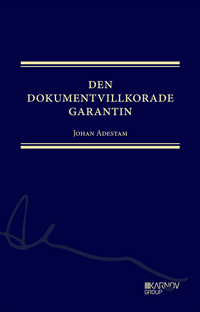 Den dokumentvillkorade garantin; Johan Adestam; 2015