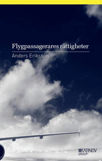 Flygpassagerares rättigheter; Anders Eriksson; 2014