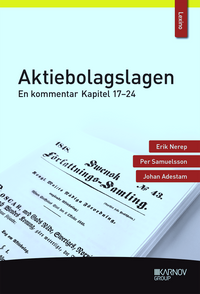 Aktiebolagslagen : en kommentar - kapitel 17-24; Erik Nerep, Per Samuelsson, Johan Adestam; 2019