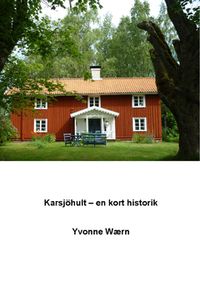 Karsjöhult : En kort historik; Yvonne Wærn; 2015