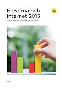 Eleverna och internet 2015; Pamela Davidsson, Kristina Alexanderson; 2015