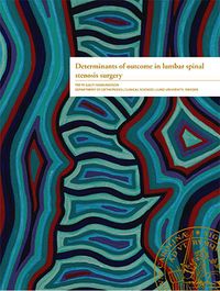 Determinants of outcome in lumbar spinal stenosis surgery; Freyr Gauti Sigmundsson; 2014