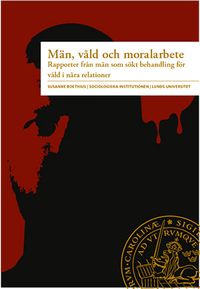 Män, våld och moralarbete; Susanne Boethius; 2015