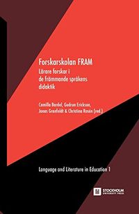 Forskarskolan FRAM; Camilla Bardel, Gudrun Erickson, Jonas Granfeldt; 2021