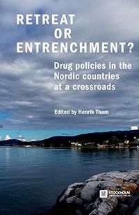 Retreat or Entrenchment?; Henrik Tham, The Nordic Research Council for Criminology, Stockholms universitet, Stockholms högskola
(tidigare namn), Stockholms högskola; 2021