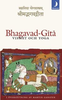 Bhagavad-Gita; Martin Gansten; 2002