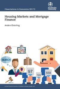 Housing Markets and Mortgage Finance; Anders Österling; 2017