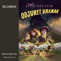 Odjuret vaknar; Ola Lindholm; 2016