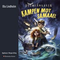 Kampen mot Samaael; Ola Lindholm; 2016