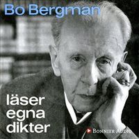 Bo Bergman läser egna dikter; Bo Bergman; 2018