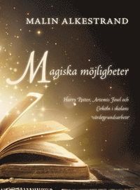 Magiska möjligheter
                E-bok; Malin Alkestrand; 2021
