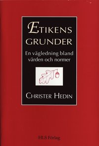 Etikens grunder; Christer Hedin; 1993