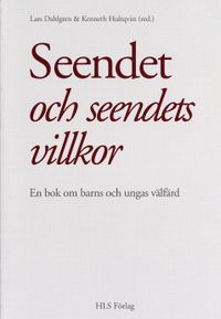 Seendet och seendets villkor; Kenneth Hultqvist, Lars Dahlgren; 1995