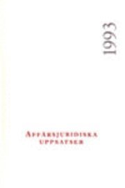 Affärsjuridiska uppsatser 1993; Göran Andersson, Anders Gahnström, Pär Remnelid, Laila Zackariasson; 1994