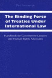 The Binding Force of Treaties Under International Law; Per Sevastik; 1997