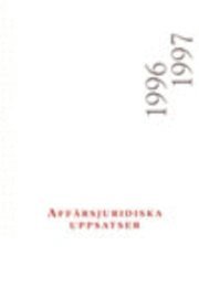 Affärsjuridiska uppsatser 1996-1997; Cecilia Ogvall, Håkan Johansson, Johan Larsson, Jori Munukka, Peter Kenamets; 1997