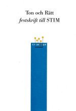 Ton och Rätt, festskrift till STIM; Gunnar Karnell, Kennth Muldin; 1998
