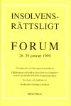 Insolvensrättsligt forum 2829 januari 1999; Torgny Håstad, Gunnar Ljungman; 1999