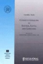 Constitutionalism in Estonia, Latvia and Lithuania; Caroline Taube; 2001