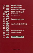 Fördragssamling Europarätt : EU-fördraget, EG-fördraget, Euratomfördraget,; Michael Hellner; 1997