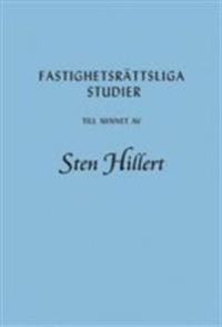 Fastighetsrättsliga studier till minnet av Sten Hillert; Margareta Brattström, Mikael Möller; 2002