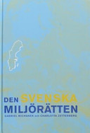 Den svenska miljörätten; Gabriel Michanek, Charlotta Zetterberg; 2004
